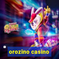 orozino casino